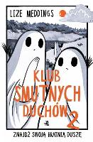 Meddings, Lize Klub smutnych duchów