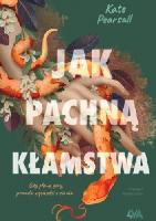 Pearsall, Kate Jak pachną kłamstwa