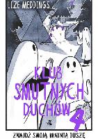 Meddings, Lize Klub smutnych duchów