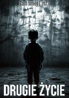 Dusza, Bartłomiej Drugie życie