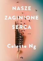 Ng, Celeste Nasze zaginione serca