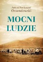 Ossendowski, Ferdynand Antoni Mocni ludzie