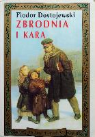 DOSTOJEWSKI, Fiodor (1821-1881) Zbrodnia i kara