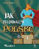 Wakuła, Paweł Jak zbudowałem Polskę