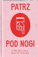 Kowalska, Kora Tea Patrz pod nogi