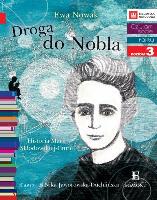 Nowak, Ewa Droga do Nobla: historia Marii Skłodowskiej-Curie
