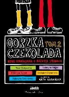 Beręsewicz Paweł i.in Gorzka Czekolada. Nowe opowiadania o ważnych sprawach