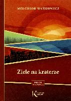 Wańkowicz, Melchior Ziele na kraterze