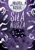 Kisiel, Marta (1982- ) Siła niższa