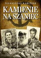 Kamiński, Aleksander Kamienie na szaniec