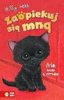 Webb Holly Zaopiekuj się mną. Arlo, kociak w potrzebie