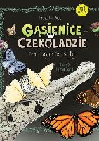 Pabis, Krzysztof (1980- ) Gąsienice w czekoladzie i inne tajemnice motyli