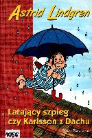 Lingren Astrid Latający szpieg czy Karlson z Dachu