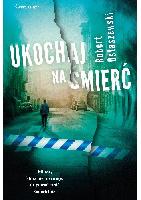 Ostaszewski, Robert Ukochaj na śmierć