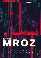 Mróz, Remigiusz Piekło jest puste