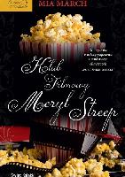 March, Mia Klub filmowy Meryl Streep