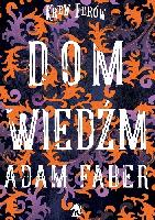 Faber, Adam Dom wiedźm