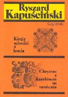 Kapuściński, Ryszard Kirgiz schodzi z konia