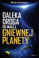 Chambers, Becky Daleka droga do małej, gniewnej planety