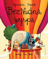 Frączek, Agnieszka (1969- ). Autor Podleś, Ewa (1952- ). Ilustracje BezNudna wyspa / Agnieszka Frączek ; ilustracje Ewa Podleś