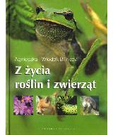 Bilińska, Agnieszka Z życia roślin i zwierząt