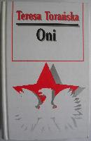 Torańska, Teresa Oni