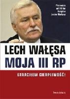 Wałęsa, Lech Moja III RP