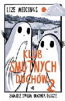 Meddings, Lize Klub smutnych duchów