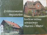 Wysocki, Jacek Zróżnicowanie regionalne budownictwa wiejskiego Warmii i Mazur