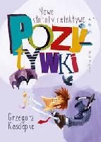 Kasdepke, Grzegorz Nowe kłopoty detektywa Pozytywki