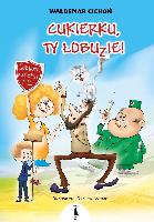 Cichoń, Waldemar Cukierku, ty łobuzie