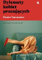 Yamamoto, Fumio Dylematy kobiet pracujących