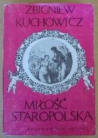 KUCHOWICZ, Zbigniew (1927-1991) Miłość staropolska
