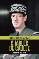 Gaulle, Charles de Charles de Gaulle : Niezłomny mąż stanu