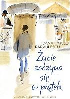 Pârvulescu, Ioana Życie zaczyna się w piątek