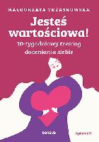 Trzaskowska, Małgorzata Jesteś wartościowa
