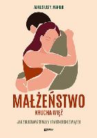 Napier Augustus Y Małżeństwo. Krucha więź. Jak zbudować trwały i partnerski związek
