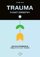 Rendon Jim Trauma punkt zwrotny. Jak trudne doświadczenia mogą zmienić życie na lepsze