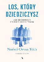 Orvos-Tóth, Noémi Los, który dziedziczysz