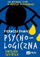 Supińska, Ewelina Pierwsza pomoc psychologiczna