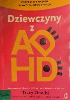 Otsuka, Tracy Dziewczyny z ADHD: uwolnij moce swojego neuroróżnorodnego mózgu