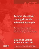 Eifert, Georg H Terapia akceptacji i zaangażowania zaburzeń lękowych