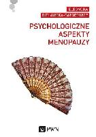Bielawska-Batorowicz, Eleonora Psychologiczne aspekty menopauzy