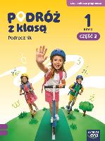Bożena Gepert, Ewa Hryszkiewicz Podróż z klasą 1. Podręcznik, część 2