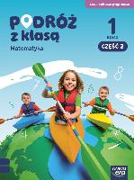 Bożena Gepert, Małgorzata Kwil Podróż z klasą 1. Matematyka. Podręcznik, część 2