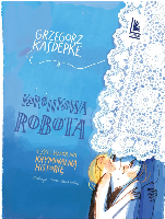 Kasdepke, Grzegorz Koronkowa robota czyli Wzór na kryminalną historię
