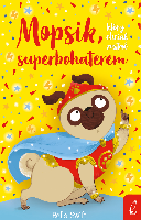 Swift, Bella Mopsik, który chciał zostać superbohaterem