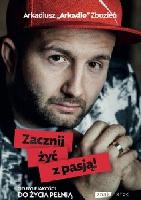 Zbozień, Arkadiusz "Arkadio" Zacznij żyć z pasją