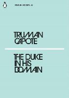 Capote Truman The Duke in His Domain