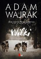 Wajrak, Adam (1972- ) Wilki